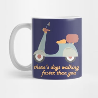 Moped in fun retro colors, "dogs walking faster than you" (Izzard quote) Mug